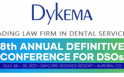 Dykema DSO Conference Takeaways – Clinical Excellence, Growth and Change